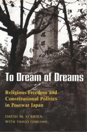 book To Dream of Dreams: Religious Freedom and Constitutional Politics in Postwar Japan