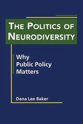 book The Politics of Neurodiversity: Why Public Policy Matters