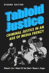 book Tabloid Justice: Criminal Justice in an Age of Media Frenzy