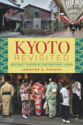 book Kyoto Revisited: Heritage Tourism in Contemporary Japan