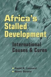 book Africas Stalled Development: International Causes and Cures