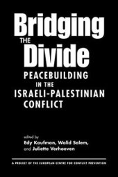 book Bridging the Divide: Peacebuilding in the Israeli-Palestinian Conflict