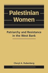 book Palestinian Women: Patriarchy and Resistance in the West Bank