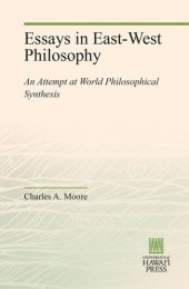 book Essays in East-West Philosophy: An Attempt at World Philosophical Synthesis