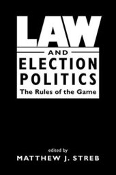 book Law and Election Politics: The Rules of the Game