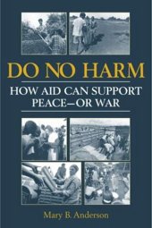 book Do No Harm: How Aid Can Support Peace--Or War