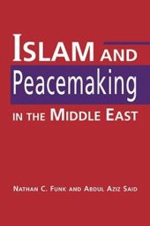 book Islam and Peacemaking in the Middle East