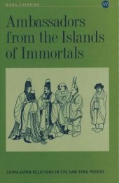 book Ambassadors from the Island of Immortals: China-Japan Relations in the Han-Tang Period