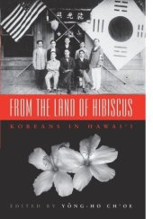 book From the Land of Hibiscus: Koreans in Hawai‘i, 1903–1950