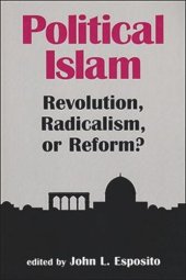 book Political Islam: Revolution, Radicalism, or Reform?