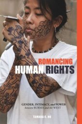 book Romancing Human Rights: Gender, Intimacy, and Power between Burma and the West