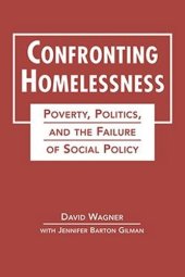 book Confronting Homelessness: Poverty, Politics, and the Failure of Social Policy