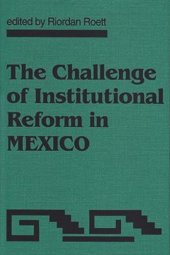 book The Challenge of Institutional Reform in Mexico