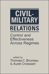 book Civil-Military Relations: Control and Effectiveness Across Regimes