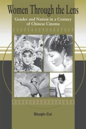 book Women Through the Lens: Gender and Nation in a Century of Chinese Cinema