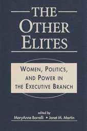 book The Other Elites: Women, Politics, and Power in the Executive Branch