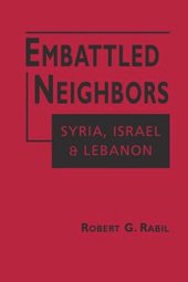 book Embattled Neighbors: Syria, Israel, and Lebanon