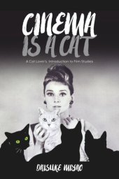 book Cinema Is a Cat: A Cat Lover’s Introduction to Film Studies