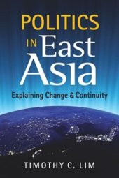 book Politics in East Asia: Explaining Change and Continuity