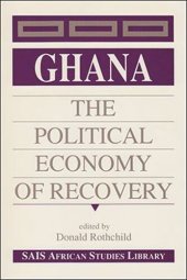 book Ghana: The Political Economy of Recovery