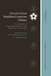 book Korea’s Great Buddhist-Confucian Debate: The Treatises of Chŏng Tojŏn (Sambong) and Hamhŏ Tŭkt’ong (Kihwa)