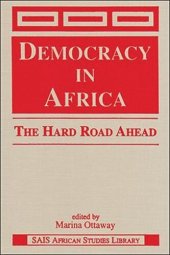 book Democracy in Africa: The Hard Road Ahead