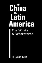 book China in Latin America: The Whats and Wherefores