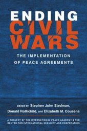 book Ending Civil Wars: The Implementation of Peace Agreements