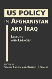 book US Policy in Afghanistan and Iraq: Lessons and Legacies