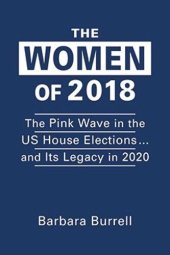 book The Women of 2018: The Pink Wave in the US House Elections ... and Its Legacy in 2020