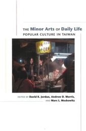 book The Minor Arts of Daily Life: Popular Culture in Taiwan