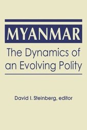 book Myanmar: The Dynamics of an Evolving Polity