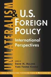 book Unilateralism and U.S. Foreign Policy: International Perspectives