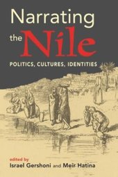 book Narrating the Nile: Politics, Identities, Cultures