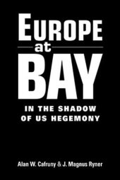 book Europe at Bay: In the Shadow of US Hegemony