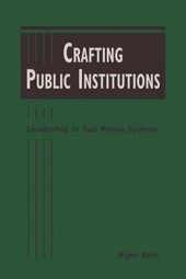 book Crafting Public Institutions: Leadership in Two Prison Systems