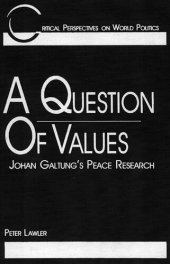 book A Question of Values: Johan Galtungs Peace Research