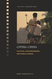 book Citing China: Politics, Postmodernism, and World Cinema