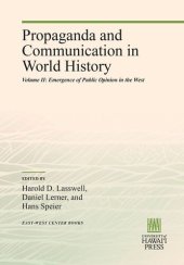 book Propaganda and Communication in World History: Volume II: Emergence of Public Opinion in the West