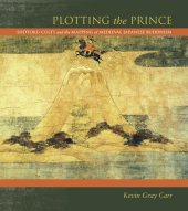 book Plotting the Prince: Shotoku Cults and the Mapping of Medieval Japanese Buddhism