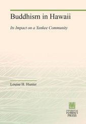 book Buddhism in Hawaii: Its Impact on a Yankee Community