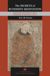 book The Secrets of Buddhist Meditation: Visionary Meditation Texts from Early Medieval China