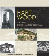 book Hart Wood: Architectural Regionalism in Hawaii