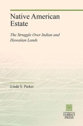 book Native American Estate: The Struggle Over Indian and Hawaiian Lands