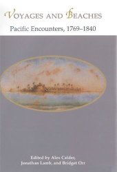 book Voyages and Beaches: Pacific Encounters, 1769-1840