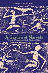 book A Garden of Marvels: Tales of Wonder from Early Medieval China