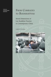 book From Comrades to Bodhisattvas: Moral Dimensions of Lay Buddhist Practice in Contemporary China