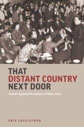 book That Distant Country Next Door: Popular Japanese Perceptions of Mao’s China