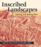 book Inscribed Landscapes: Marking and Making Place