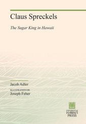 book Claus Spreckels: The Sugar King in Hawaii